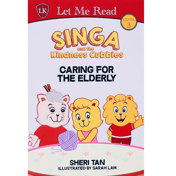 4 - 6 Years : 33.1 Singa &amp; Kindness Cubbies: Caring for the Elderly L3